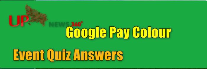 Google Pay Colour Event Quiz Answers