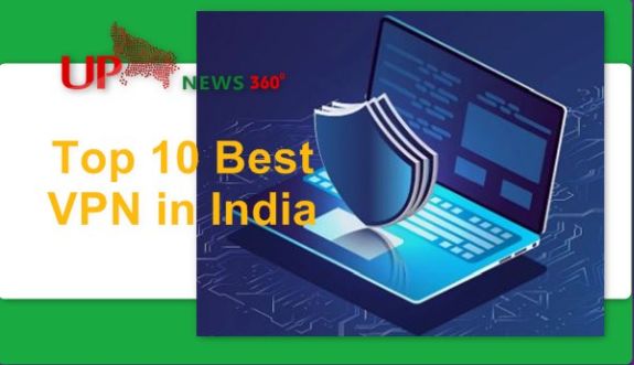 Top 10 Best VPN in India 2024