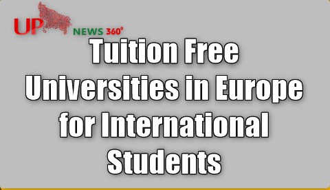 Tuition Free Universities in Europe for International Students