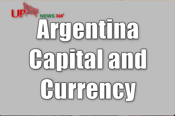 Argentina Capital and Currency