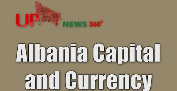 Albania Capital and Currency With Albania Travel Advisory