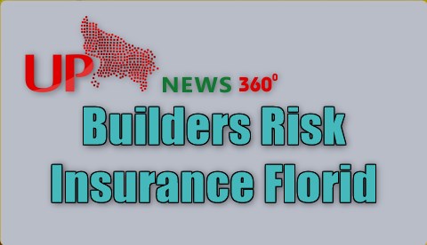 Builders Risk Insurance Florida